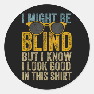 Blind Blindness Awareness Blind People Visually Fu Classic Round Sticker
