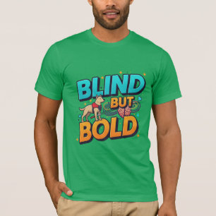 Blind But Bold Blind Awareness T-Shirt
