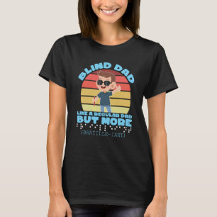 Blind Dad Support Blind People Day Blindness  1 T-Shirt