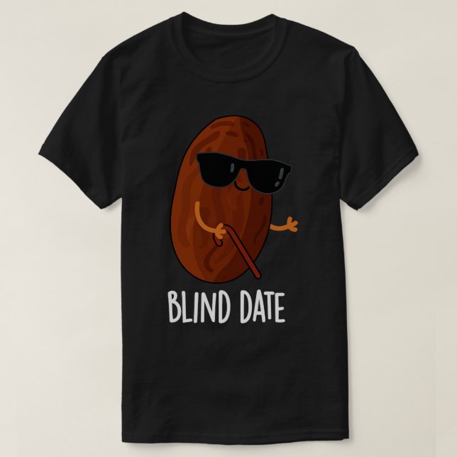 Blind Date Funny Fruit Pun T-Shirt (Design Front)