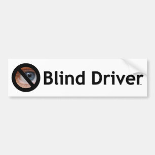 Blind Driver Bumper Sticker