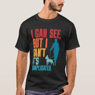 Blind Life Visually Impaired Legally Blind People T-Shirt