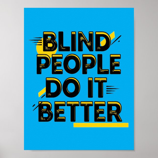 Blind People Do It Better - Blue Poster (Front)