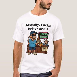 Blind People drive better than drunks T-Shirt