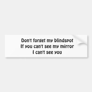 Blind Spot Bumper Sticker