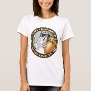 Blind Squirrel Nut T-Shirt