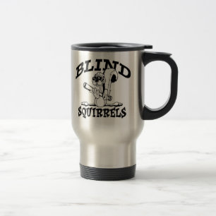 Blind Squirrel Travel Mug