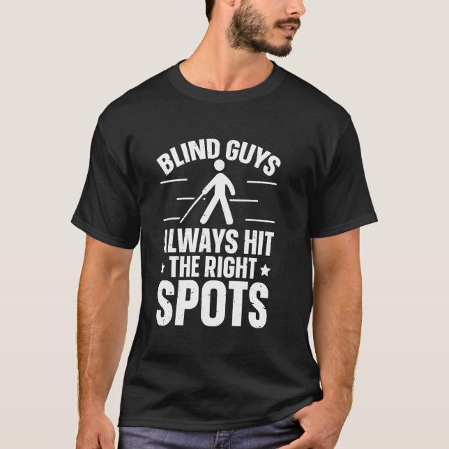 Blindness Awareness Funny Disability Quote T-Shirt (Front)
