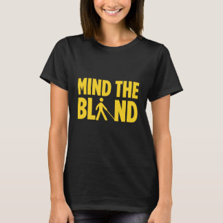Blindness For Blind People Blind Person Braille Re T-Shirt