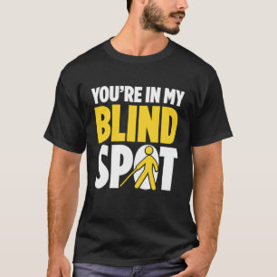 Blindness For Blind People Blind Person Braille Re T-Shirt