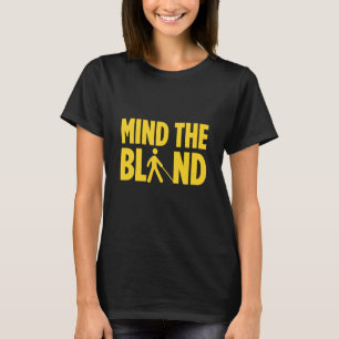 Blindness For Blind People Blind Person Braille Re T-Shirt