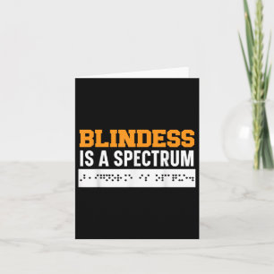 Blindness Is A Spectrum Braille Blind Awareness Vi Card