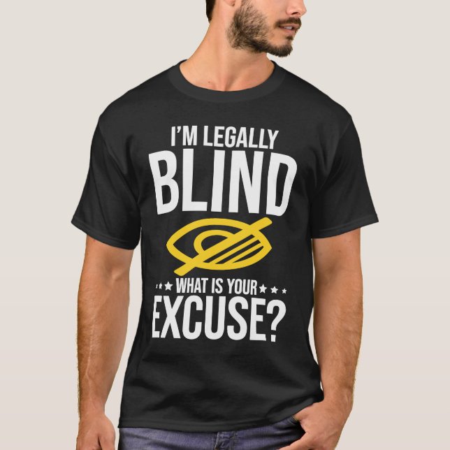 Blindness No Excuse Blind T-Shirt (Front)