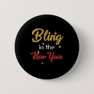 Bling In The New Year Shirt _ New Year's Eve Holid 6 Cm Round Badge