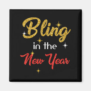 Bling In The New Year Shirt _ New Year's Eve Holid Magnet