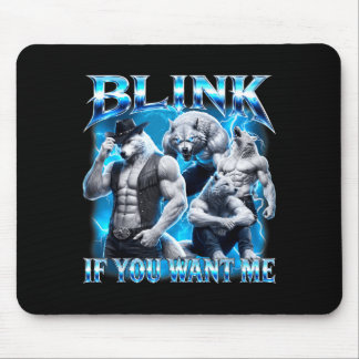 Blink If Want Funny Sarcastic Alpha Wolf Meme Mouse Mat