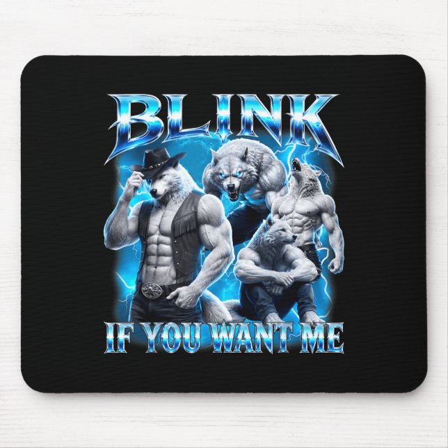 Blink If Want Funny Sarcastic Alpha Wolf Meme Mouse Mat (Front)