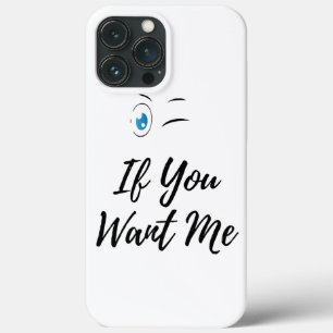 Blink if you want me funny men's iPhone 13 pro max case