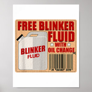 Blinker Fluid Idiot Gag gift shirt for Mechanics i Poster