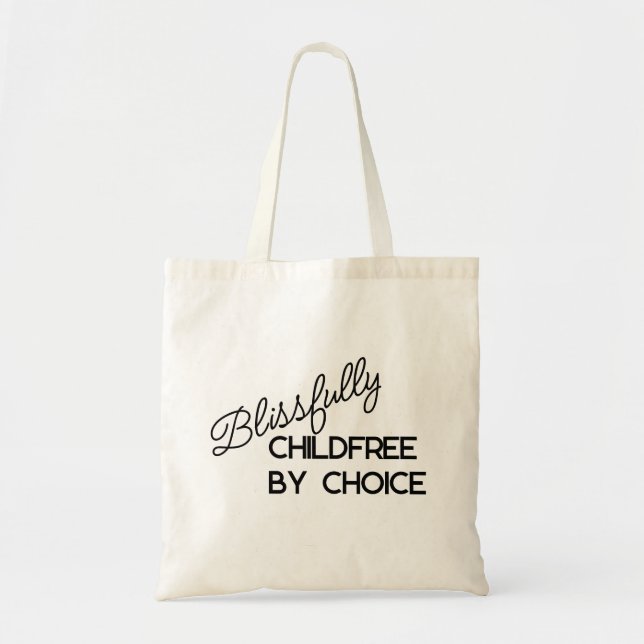 Blissfully Childfree by Choice Tote Bag (Front)
