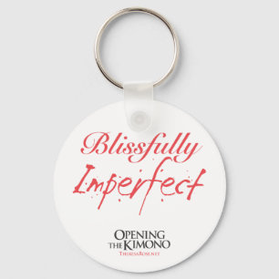 Blissfully Imperfect Keychain