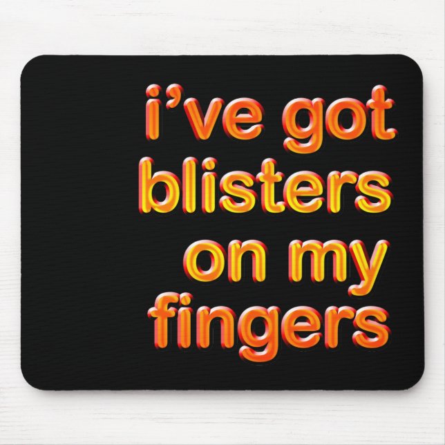 Blistered Fingers Mouse Mat (Front)