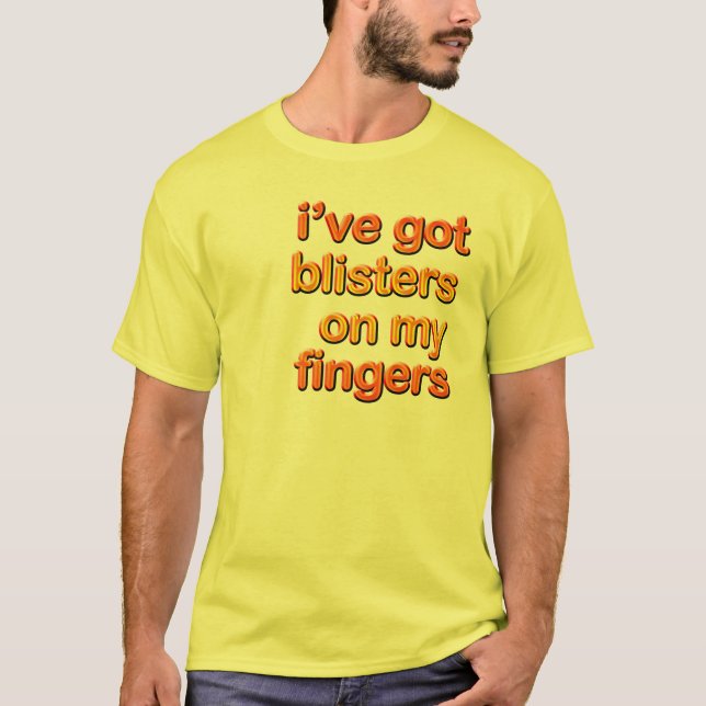 Blistered Fingers T-Shirt (Front)