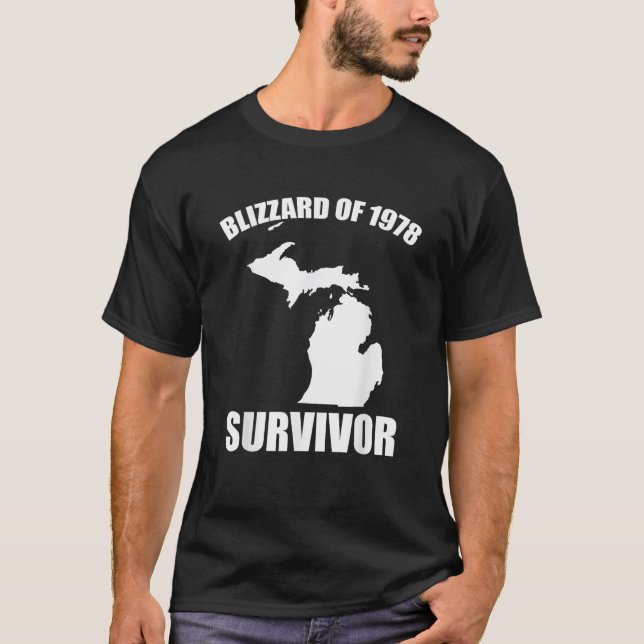 Blizzard Of 1978 Survivor Funny Michigan Winter Sn T-Shirt (Front)