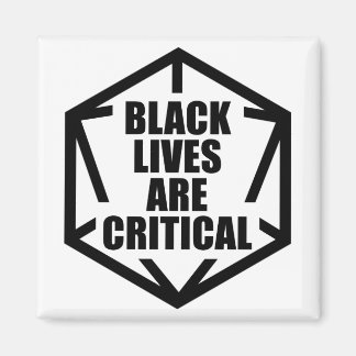 BLM Black Lives are Critical [B&W] Magnet
