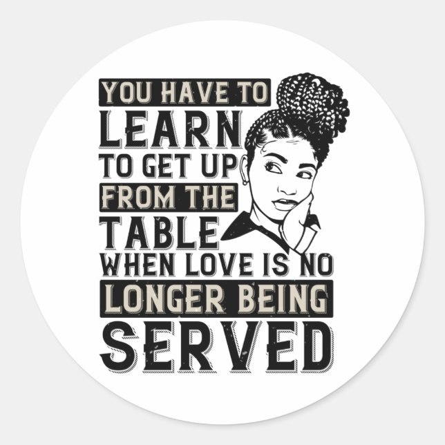 BLM - Get up when no love is served Classic Round Sticker (Front)