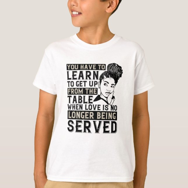 BLM - Get up when no love is served T-Shirt (Front)