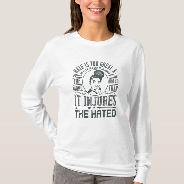 BLM - Hate is too great a burden to bear T-Shirt (Front)