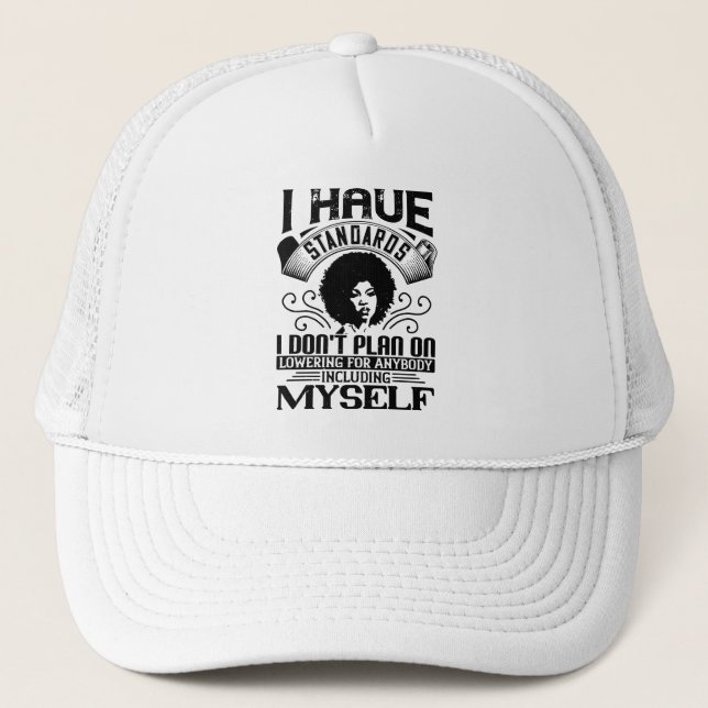 BLM - Never lower your standards Trucker Hat (Front)
