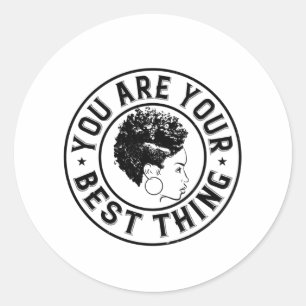 BLM - You are your best thing Classic Round Sticker