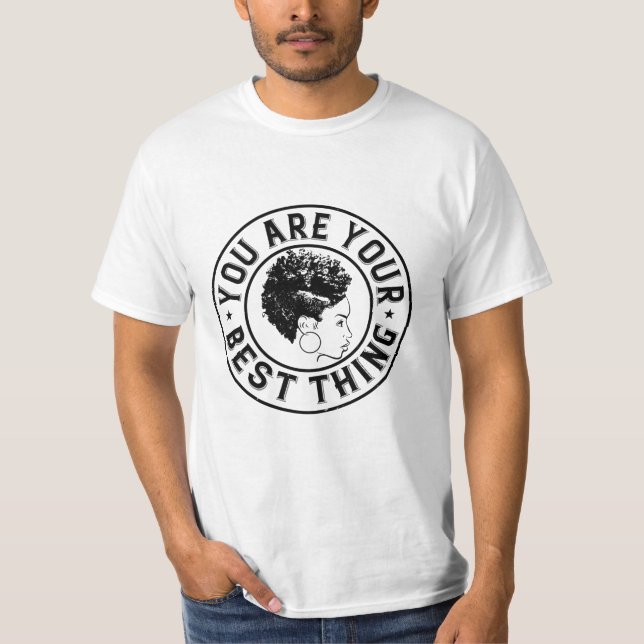 BLM - You are your best thing T-Shirt (Front)