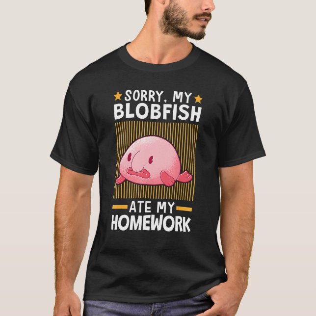 Blobfish Ate My Homework Meme Ugly Blob Fish T-Shirt (Front)