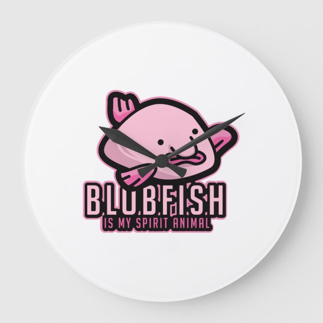 Blobfish Is My Spirit Animal Ugly Fish Animal Gift Large Clock (Front)