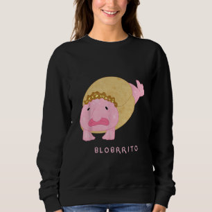 Blobritto Blobfish Burrito Pun - Funny Fish Sweatshirt