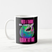Blobs Are Sexy Funny Meme Weirdcore Humour Design