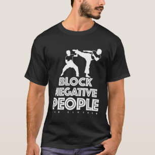 Block Negative People T-Shirt