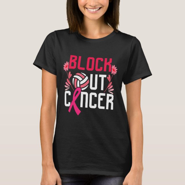 Block Out Volleyball Breast Cancer T-Shirt (Front)
