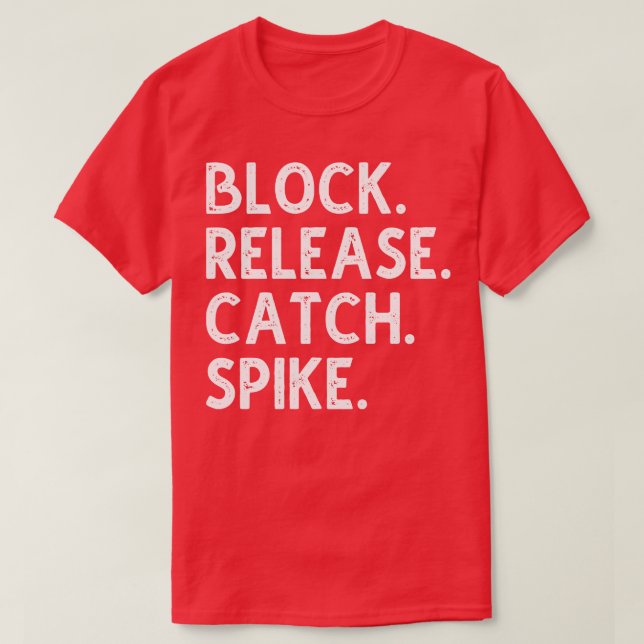 Block Release Catch Spike 2 T-Shirt (Design Front)