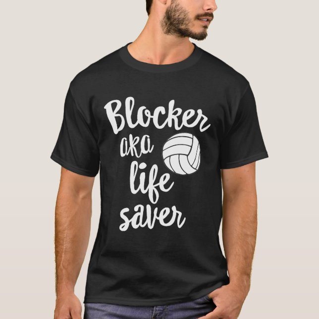 Blocker Aka Life Saver  Volleyball  Defence T-Shirt (Front)