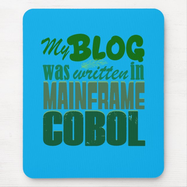 Blog Was Coded in COBOL – Retro Mainframe Develope Mouse Mat (Front)