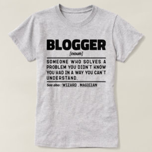 Blogger Noun Definition Funny Writting Quote Cool T-Shirt