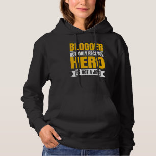 Blogger Writer Publisher Blog Content Creator Blog Hoodie
