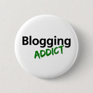 Blogging Addict 6 Cm Round Badge