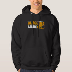 Blogging Mode On Content Creator Blogger Hoodie