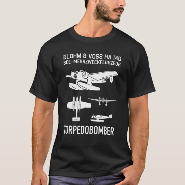 Blohm & Voss Ha 140 German Ww2 Seaplane Torpedo Bo T-Shirt (Front)
