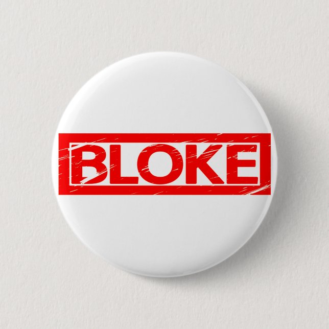 Bloke Stamp 6 Cm Round Badge (Front)